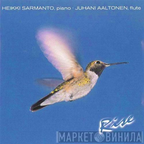 Heikki Sarmanto, Juhani Aaltonen - Rise