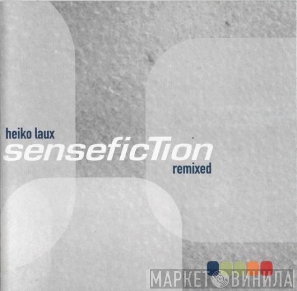  Heiko Laux  - SenseficTion Remixed