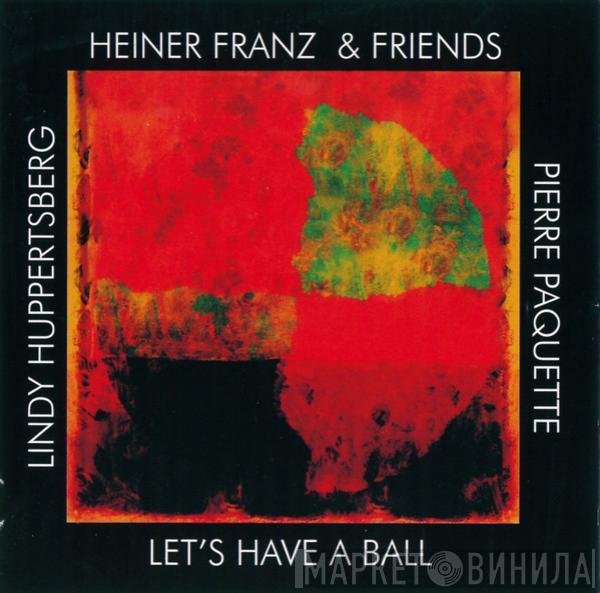 Heiner Franz, Lindy Huppertsberg, Pierre Paquette - Let's Have A Ball