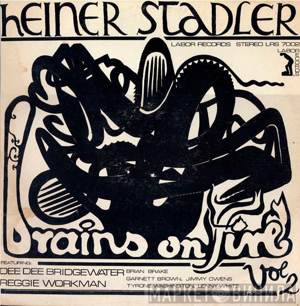 Heiner Stadler - Brains On Fire Vol. 2