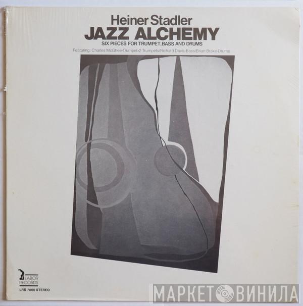 Heiner Stadler - Jazz Alchemy - Six Pieces For Trumpet, Bass And Drums
