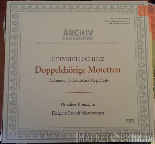 Heinrich Schütz, Dresdner Kreuzchor, Rudolf Mauersberger - Doppelchörige Motetten (Psalmen Und »Deutsches Magnificat«)
