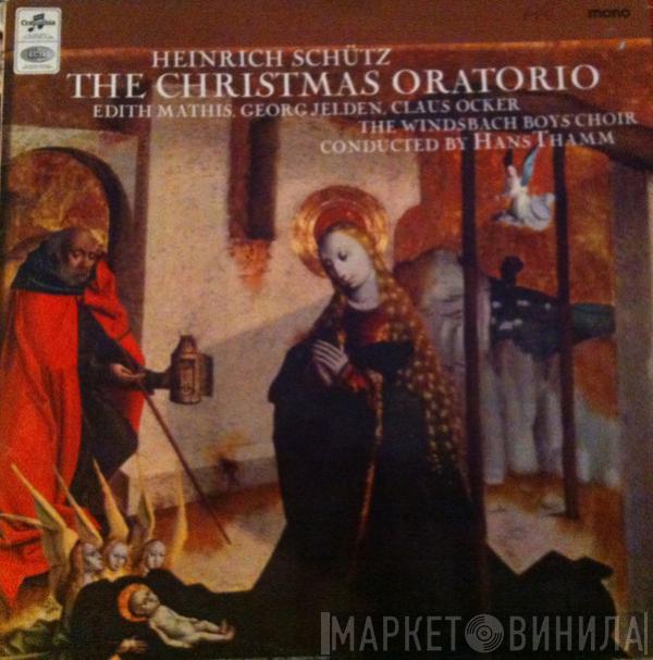 Heinrich Schütz, Edith MAthis, Georg Jelden, Claus Ocker, Windsbacher Knabenchor, Hans Thamm - The Christmas Oratorio