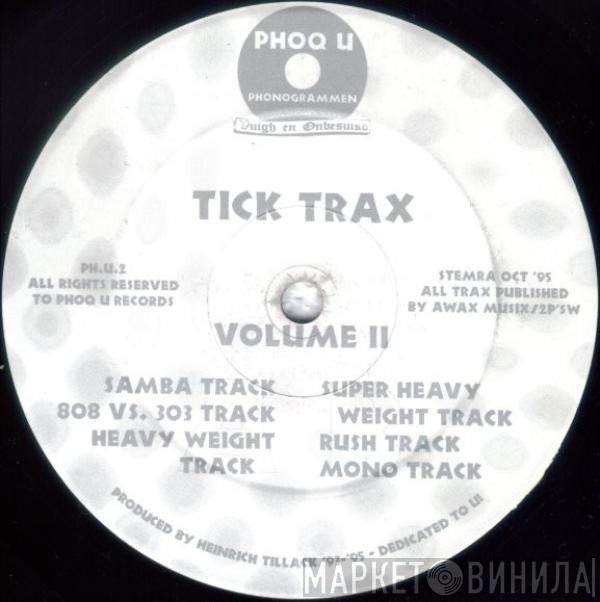 Heinrich Tillack - Tick Trax Volume II