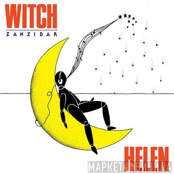 Helen  - Witch / Zanzibar