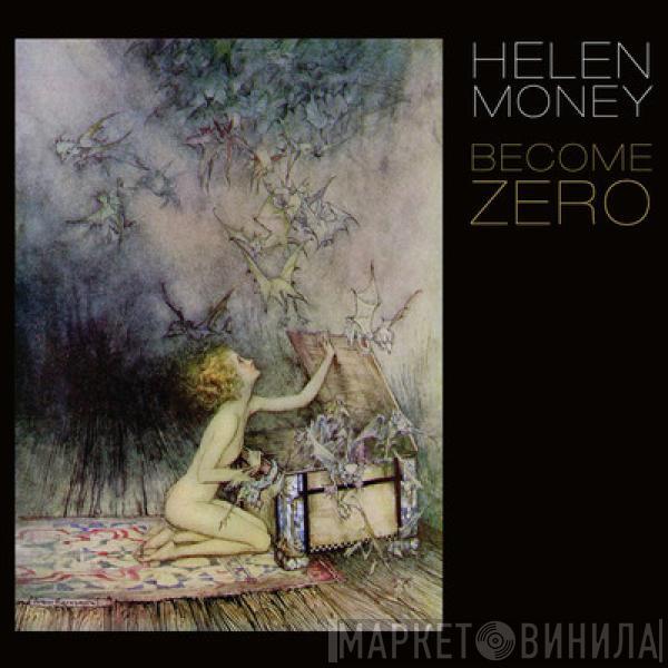 Helen Money - Become Zero
