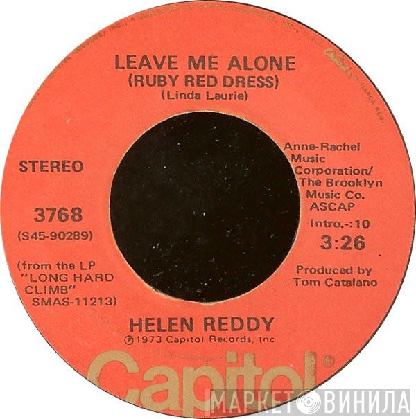  Helen Reddy  - Leave Me Alone (Ruby Red Dress) / The Old Fashioned Way