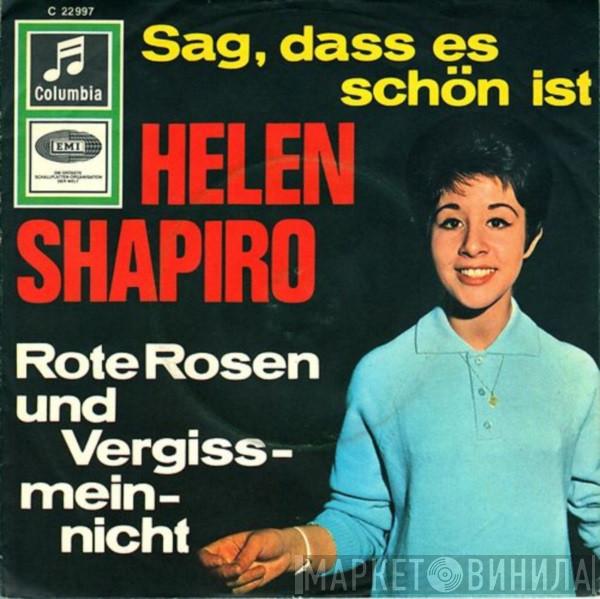 Helen Shapiro - Sag, Dass Es Schön Ist / Rote Rosen Und Vergißmeinnicht