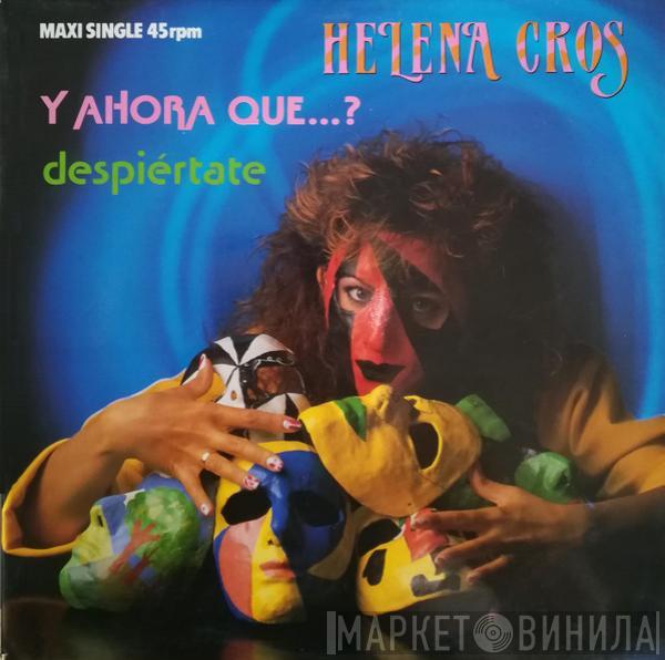  Helena Cros  - Y Ahora Que / Despiertate