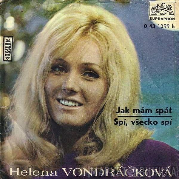 Helena Vondráčková - Jak Mám Spát / Spí, Všecko Spí