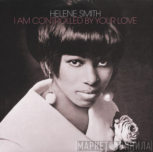 Helene Smith - I Am Controlled By Your Love