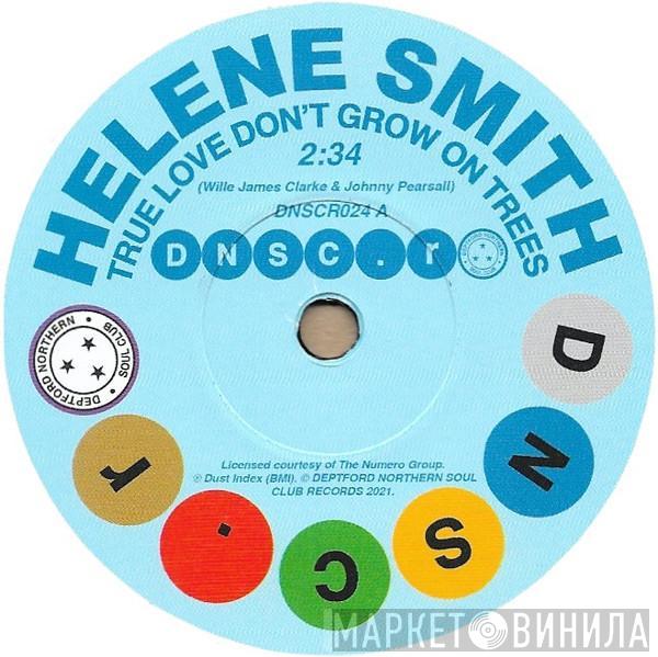 Helene Smith - True Love Don't Grow On Trees / Sure Thing