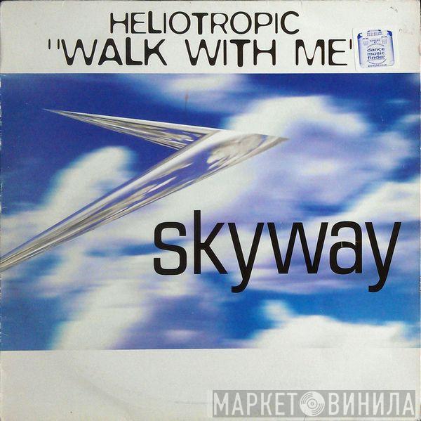Heliotropic - Walk With Me