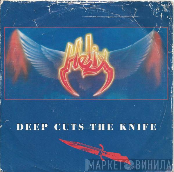Helix  - Deep Cuts The Knife