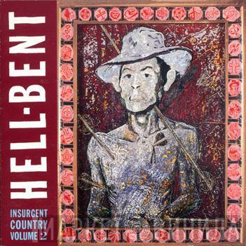  - Hell-Bent: Insurgent Country Vol.2