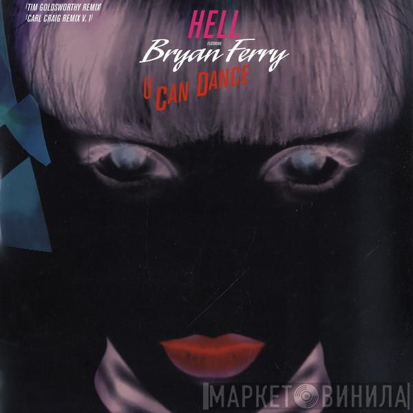 Hell, Bryan Ferry - U Can Dance