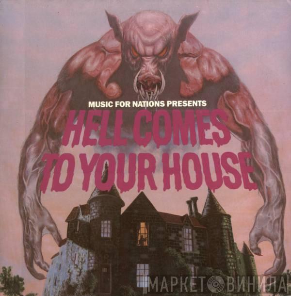  - Hell Comes To Your House