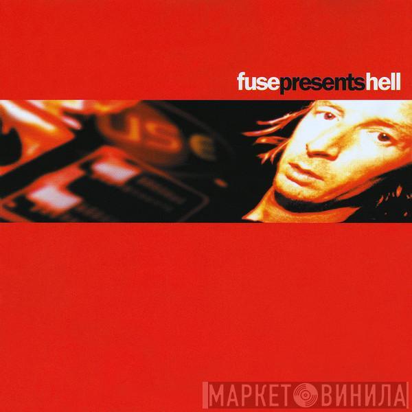 Hell - Fuse Presents Hell