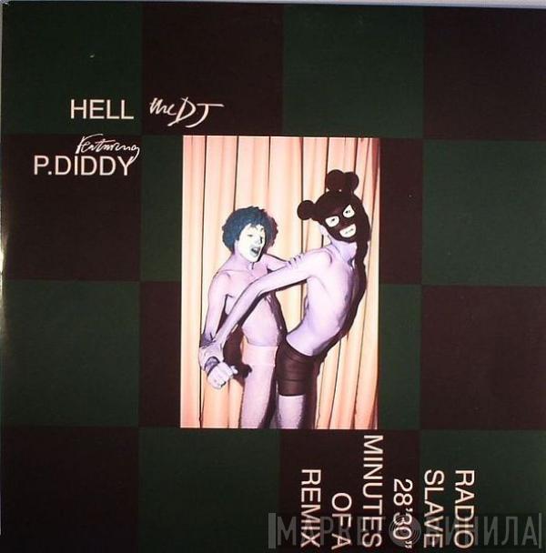 Hell, P. Diddy - The DJ (Radio Slave 28'30