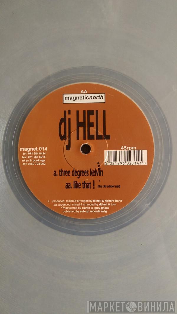 Hell - Three Degrees Kelvin / Like That!