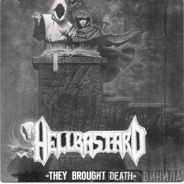 Hellbastard - They Brought Death