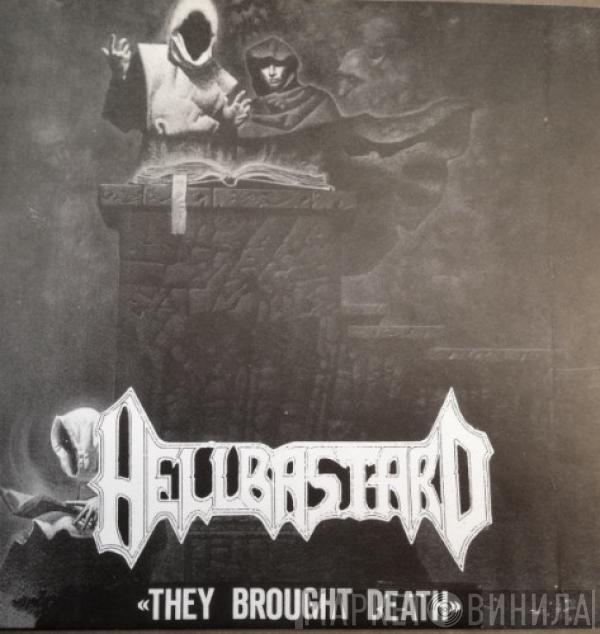  Hellbastard  - They Brought Death