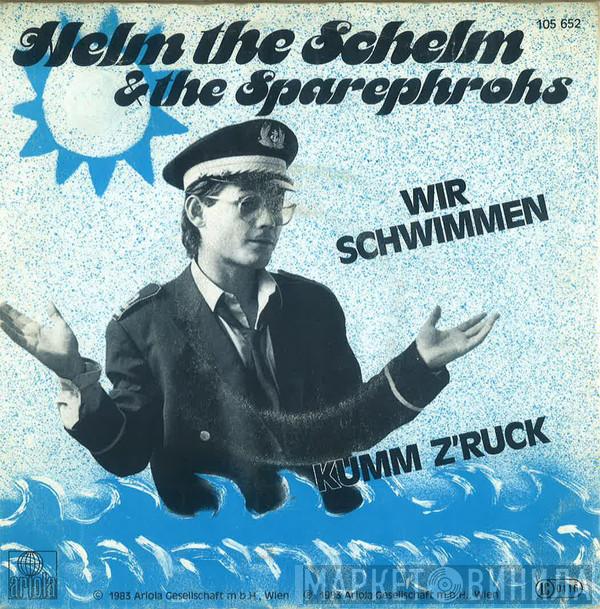 Helm The Schelm & The Sparephrohs - Wir Schwimmen / Kumm Z'ruck