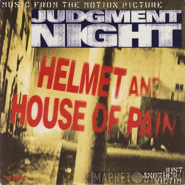 Helmet , House Of Pain - Just Another Victim