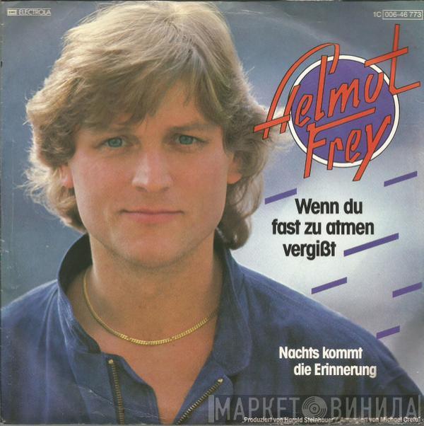 Helmut Frey - Wenn Du Fast Zu Atmen Vergißt