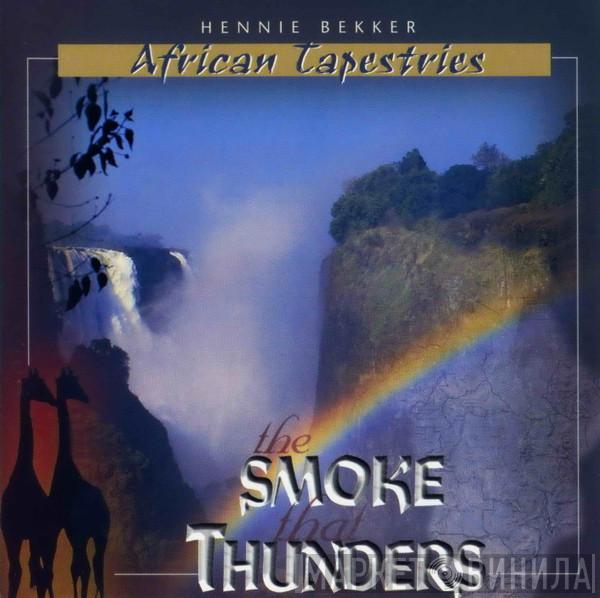 Hennie Bekker - The Smoke That Thunders