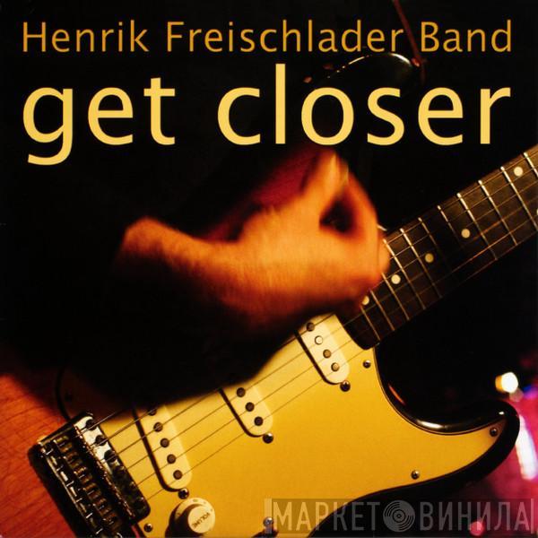 Henrik Freischlader Band - Get Closer