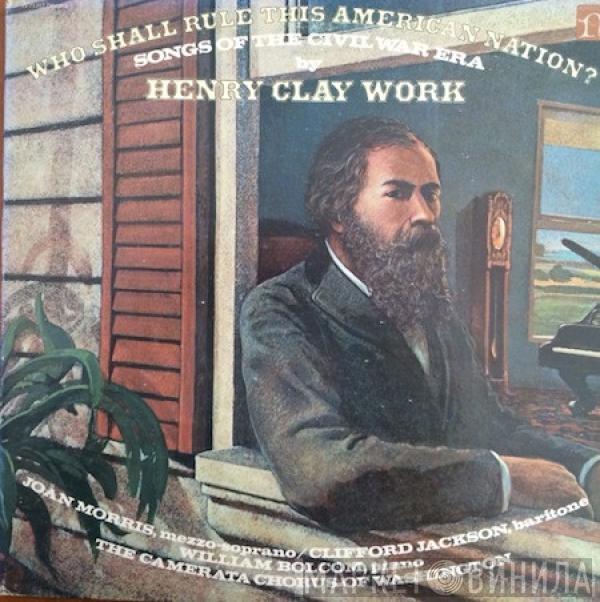 Henry Clay Work - Who Shall Rule This American Nation?