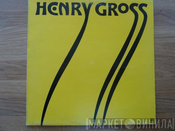 Henry Gross - Henry Gross