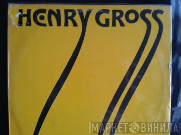 Henry Gross - Henry Gross