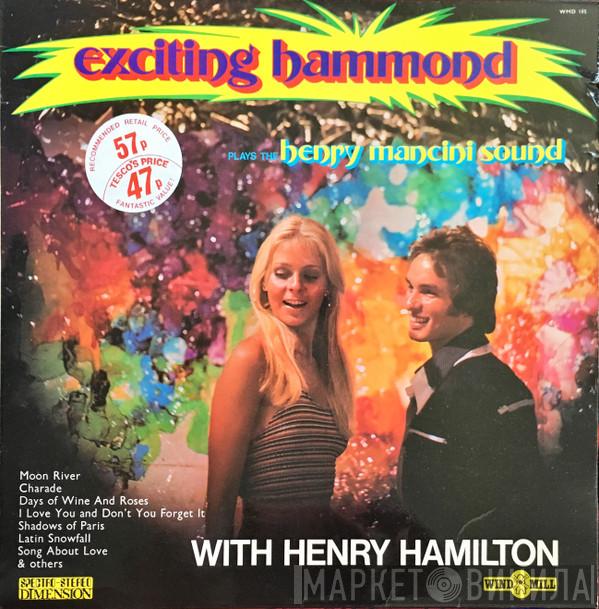 Henry Hamilton  - Exciting Hammond Plays The Henry Mancini Sound