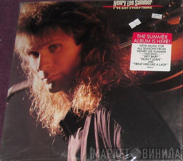 Henry Lee Summer - I've Got Everything