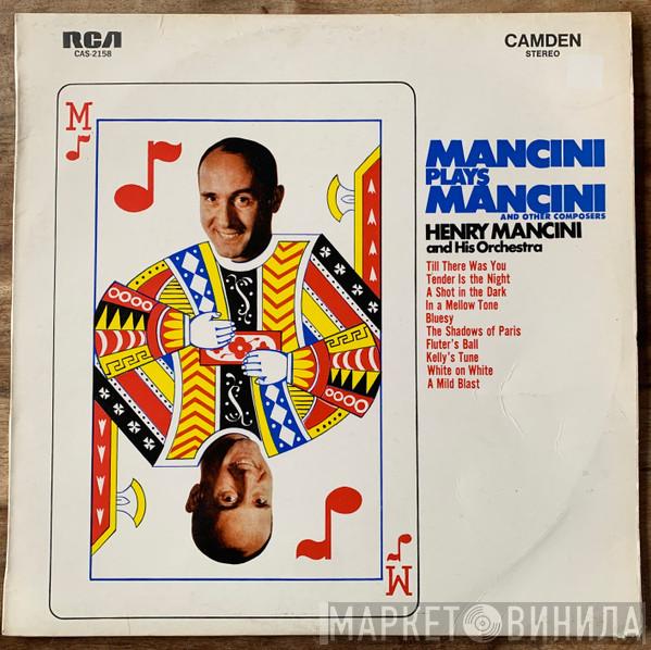  Henry Mancini And His Orchestra  - Mancini Plays Mancini And Other Composers