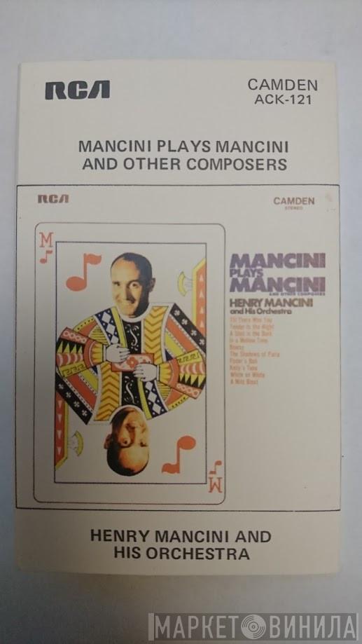  Henry Mancini And His Orchestra  - Mancini Plays Mancini And Other Composers