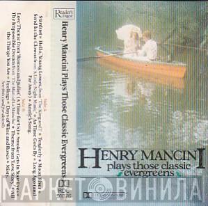Henry Mancini - Henry Mancini Plays Those Classic Evergreens