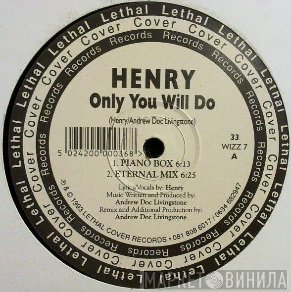  Henry  - Only You Will Do