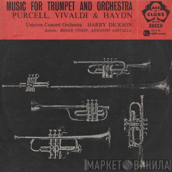 Henry Purcell, Antonio Vivaldi, Joseph Haydn, Unicorn Concert Orchestra, Harry Ellis Dickson, Roger Voisin, Armando Ghitalla - Music For Trumpet And Orchestra