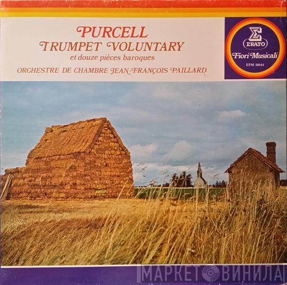 Henry Purcell, Orchestre De Chambre Jean-François Paillard - Trumpet Voluntary Et Douzes Pièces Baroques