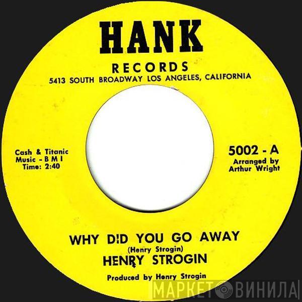 Henry Strogin, Joe Moore - Why Did You Go Away / Good Love