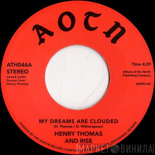 Henry Thomas And Rise - My Dreams Are Clouded / Don't Wait Too Long