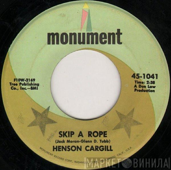 Henson Cargill - Skip A Rope