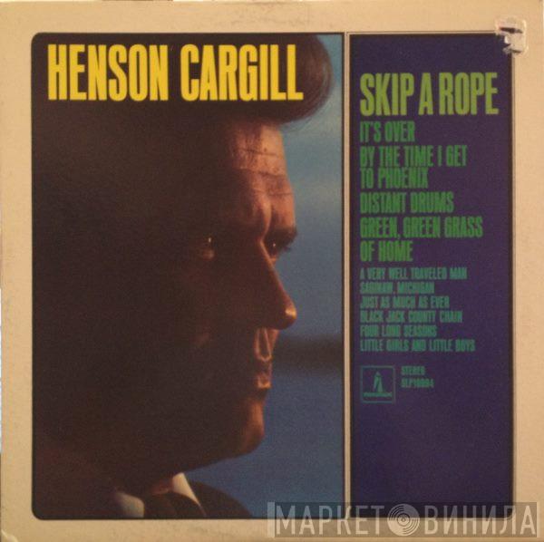 Henson Cargill - Skip A Rope