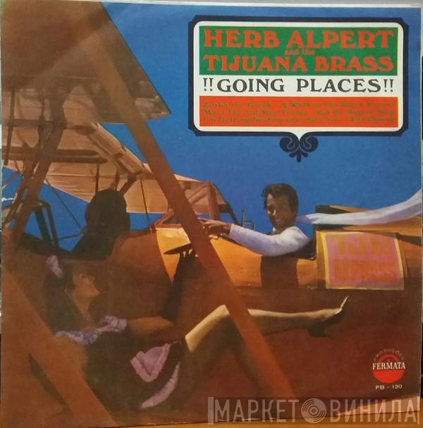  Herb Alpert & The Tijuana Brass  - !!Going Places!!