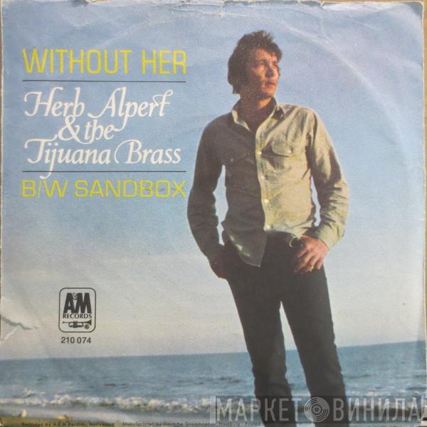  Herb Alpert & The Tijuana Brass  - Without Her / Sandbox