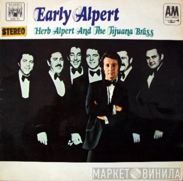 Herb Alpert & The Tijuana Brass - Early Alpert