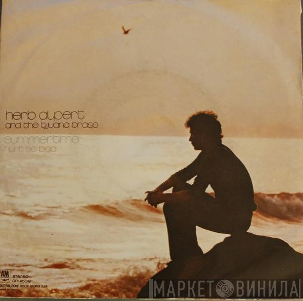 Herb Alpert & The Tijuana Brass - Summertime / Hurt So Bad